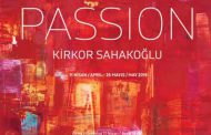 “PASSION” BY KİRKOR SAHAKOĞLU
