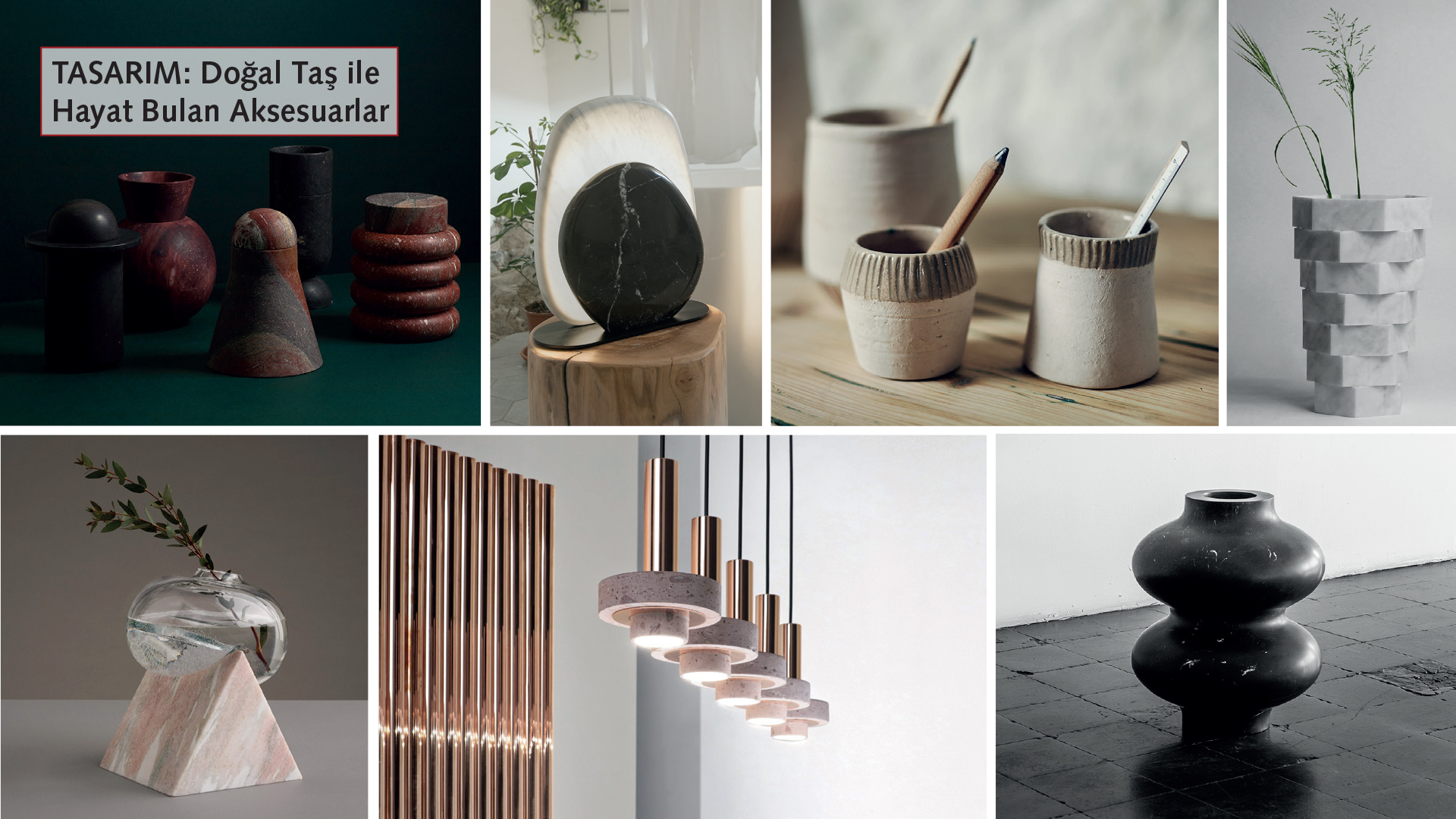 INTERIOR ACCESSORIES THAT COME TO LIFE WITH NATURAL STONE