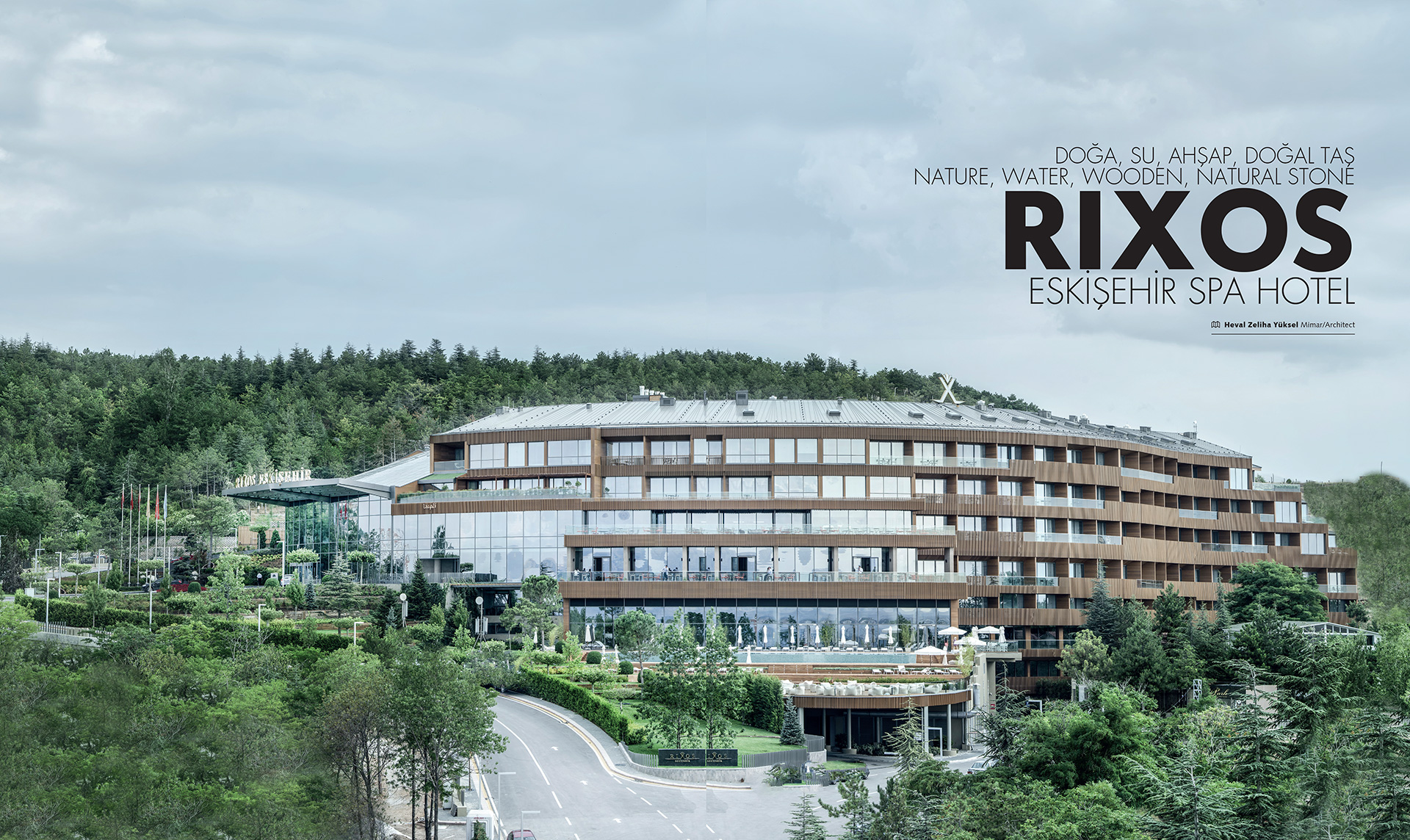 DOĞA, SU, AHŞAP, DOĞAL TAŞ.  RIXOS ESKİŞEHİR SPA HOTEL